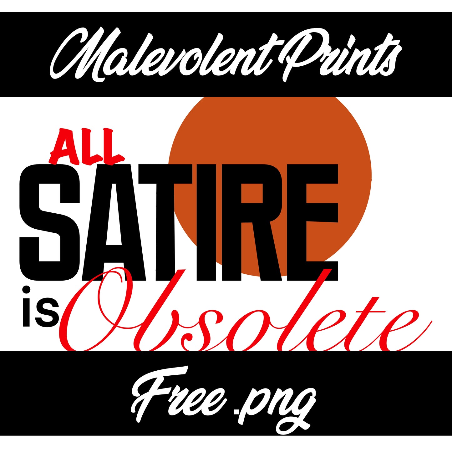 Satire is Obsolete (Unlimited)